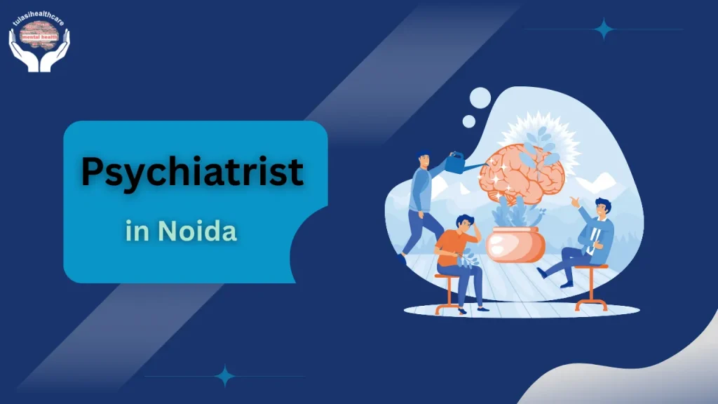 psychiatrist in noida
