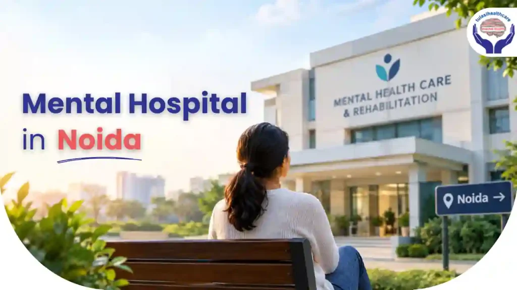 mental hospital in Noida