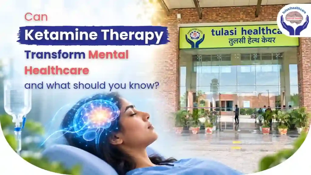 psychiatrist in delhi for ketamine therapy
